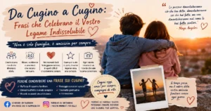 Da Cugino a Cugino: Frasi che Celebrano il Vostro Legame Indissolubile