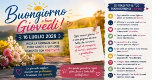 Inizia giovedì 16 luglio 2026 con il piede giusto grazie alle più belle frasi del buongiorno