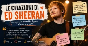 Le citazioni di Ed Sheeran che ogni fan dovrebbe leggere almeno una volta