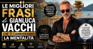 Le migliori frasi di Gianluca Vacchi che ti cambieranno la mentalità