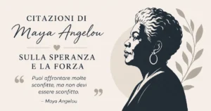 Trova ispirazione nelle citazioni di Maya Angelou sulla speranza e la forza